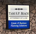 TAMI S.P. BEACH, Attorney at Law — Estate & Business Planning Solutions office sign